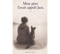 Mon père l'avait appelé Jazz.