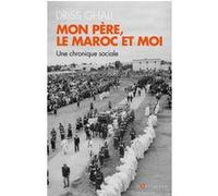 Mon père, le Maroc et moi Driss Ghali (Auteur)