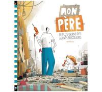 Mon Père - Le Plus Grand Des Agents Bricoleurs