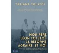 Mon Père Léon Tolstoï, La Réforme Agraire, Et Moi