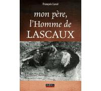 Mon père, l'Homme de Lascaux