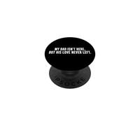 Mon père n'est Pas là mais Son Amour n'a jamais quitté Dad Memorial PopSockets PopGrip Adhésif