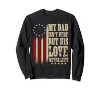 Mon père n'est Pas là mais Son Amour n'a jamais quitté Memorial Dad Sweatshirt