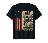 Mon père n'est Pas là mais Son Amour n'a jamais quitté Memorial Dad T-Shirt