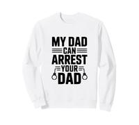 Mon père Peut arrêter Ton père Sweatshirt