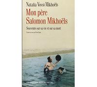 Mon père Salomon Mikhoëls. Souvenirs sur sa vie et sur sa mort