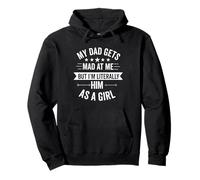 Mon père se fâche Contre Moi mais Je suis littéralement sa Fille drôle Sweat à Capuche