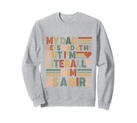 Mon père se fâche Contre Moi mais Je suis littéralement sa Fille drôle Sweatshirt