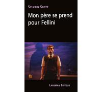 Mon père se prend pour Fellini