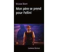 Mon père se prend pour Fellini