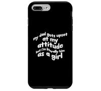 Mon père s'énerve Contre Moi mais Je suis littéralement Lui en Tant Que Fille Coque pour iPhone 7 Plus/8 Plus
