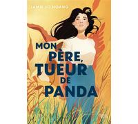 Mon père, tueur de panda - (VF) - JO HOANG JAMIE - Akata - broché - Roman adolescent