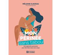 Mon périnée sans tabou - Mélanie Claveau - L'homme Eds De - broché - Guide