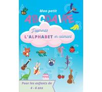 Mon petit abcdaire: J'apprends l'alphabet en coloriant pour les enfants de 4 à 6 ans