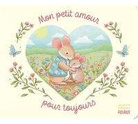 Rose Skelton – Mon petit amour pour toujours – Album éveil dès la naissance – Cartonné
