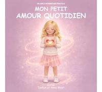 Mon Petit Amour Quotidien: Un Livre D’affirmations Pour Fille