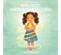 Mon Petit Amour Quotidien: Un Livre D’affirmations Pour Fille
