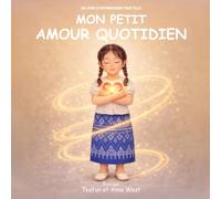 Mon Petit Amour Quotidien: Un Livre D’affirmations Pour Fille