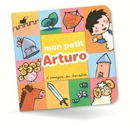 Mon petit Arturo: L'imagier du chevalier