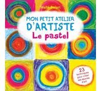 Mon petit atelier d'artiste - Le pastel