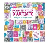 Mon Petit Atelier D'artiste - Tampon Et Impression