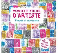 Mon petit atelier d'artiste : tampon et impression