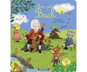 Mon petit Bach - Livre sonore avec 6 puces - Dès 1 an Emilie Collet (Auteur), Séverine Cordier (Illustration)