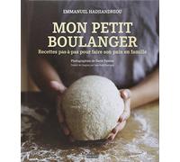 Mon petit boulanger: Recettes pas-à-pas pour faire son pain en famille