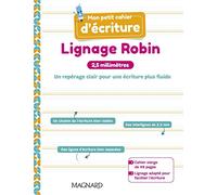 Mon petit cahier d’écriture - Lignage Robin 2,5 mm (2023) - Cahier