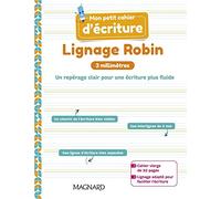 Mon petit cahier d’écriture - Lignage Robin 3 mm (2021) - Cahier