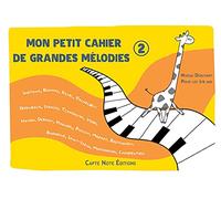 MON PETIT CAHIER DE GRANDES MÉLODIES 2