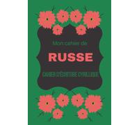 Mon Petit Cahier De Russe: Cahier Ligné Pour Vos Exercices D'écriture Cyrillique. Format 6x9 Pouces (15,24 Cm X 22,86 Cm). Intérieur 100 Pages.