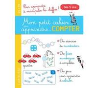 Mon petit cahier pour apprendre à COMPTER Catherine Gauduel (Auteur)