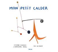 Mon petit Calder - Colombe Schneck - Helium - relié - Document jeunesse