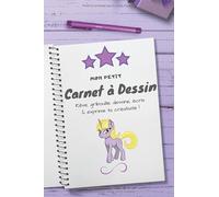 Mon petit Carnet à Dessin: Rêve, gribouille, dessine, écris & exprime ta créativité !