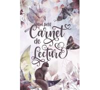 Mon petit carnet de lecture: Cahier de lecture à remplir, 120 pages, journal de lecture avec 100 fiches de lecture + des outils pour bien gérer sa bibliothèque.