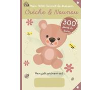 Mon Petit Carnet de Liaison Crèche & Nounou: 300 Jours de Suivi