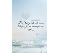 Mon petit carnet de versets Bibliques: Le Seigneur est mon berger, je ne manque de rien