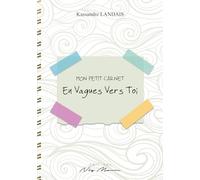 Mon petit carnet: En vagues vers toi