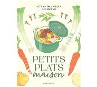 Mon petit carnet gourmand - Petits plats maison