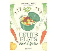Collectif – Mon petit carnet gourmand – Petits plats maison – Broché
