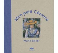 Marie Sellier – Mon petit Cézanne – Document jeunesse – Relié