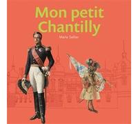Mon petit Chantilly Marie Sellier (Auteur)