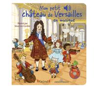 Mon Petit Château de Versailles en Musique