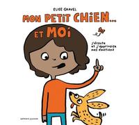 Mon petit chien et moi Elise Gravel (Auteur), Elise Gravel (Illustration), Gallimard Jeunesse (Traduction)