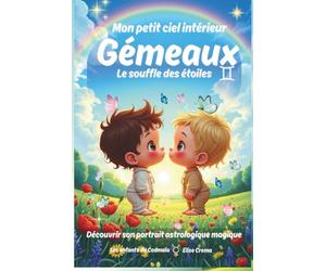 Mon petit ciel intérieur Gémeaux "le souffle des étoiles ": livre de naissance astrologique pour les bébés joyeux et curieux