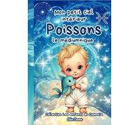 Mon petit ciel intérieur Poissons " le médiumnique": Livre de naissance astrologique pour les bébés poètes