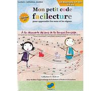 Mon petit code facilecture pour apprendre les sons et les signes: A la découverte des sons de la langue française