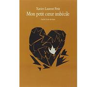 Mon petit coeur imbécile