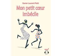 Mon petit cœur imbécile